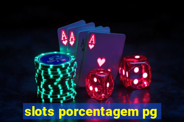 slots porcentagem pg